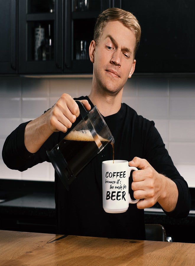 NoCry Cool 15oz Novelty Coffee Mug “Too Early for Beer”; Ceramic; Funny, Unique; a Gift for Your Father, Boss, or Best Friend - Image 3
