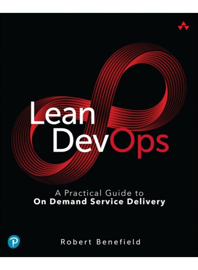 Lean DevOps : A Practical Guide to On Demand Service Delivery 