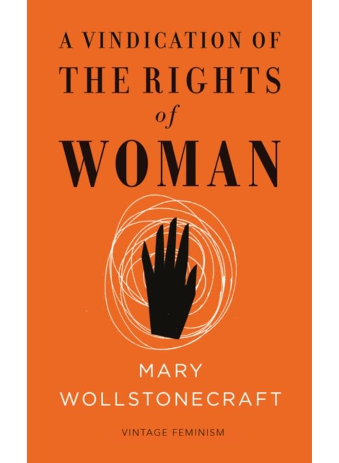A Vindication of the Rights of Woman (Vintage Feminism Short Edition) 