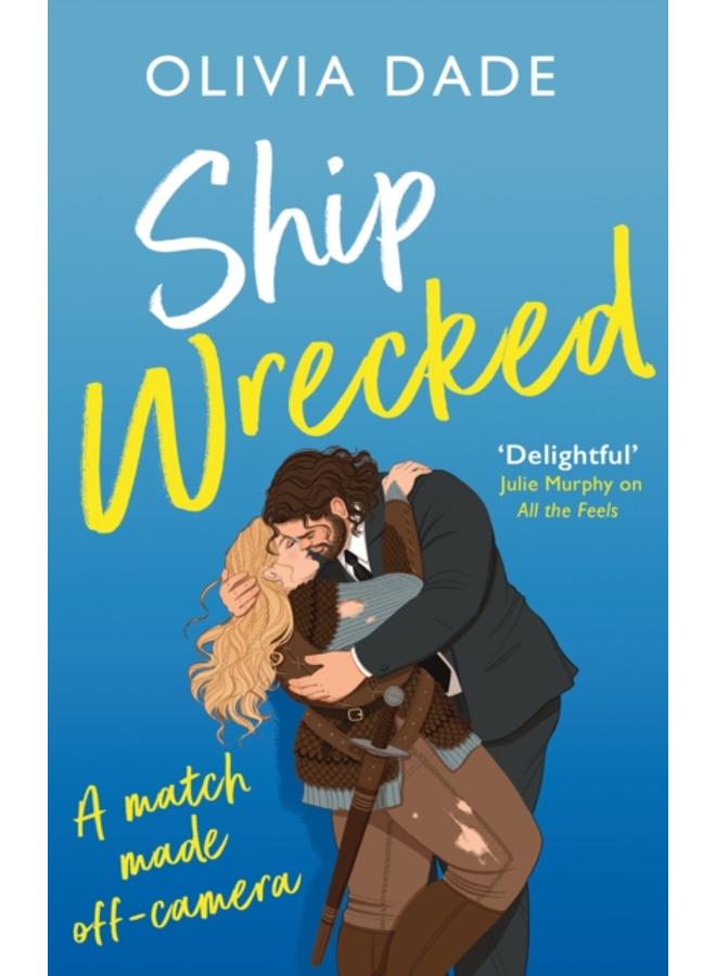 Ship Wrecked : a heart-warming Hollywood romance
