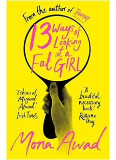 13 Ways Of Looking At A Fat Girl By Awad, Mona - Marie, Jorjeana Paperback 