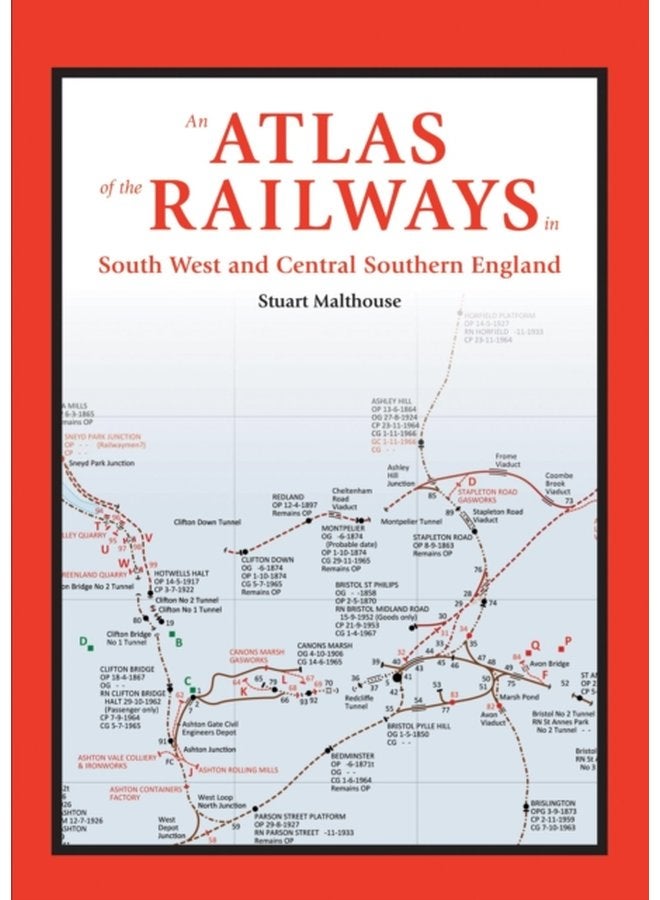 An Atlas of the Railways in South West and Central Southern England - Hardback