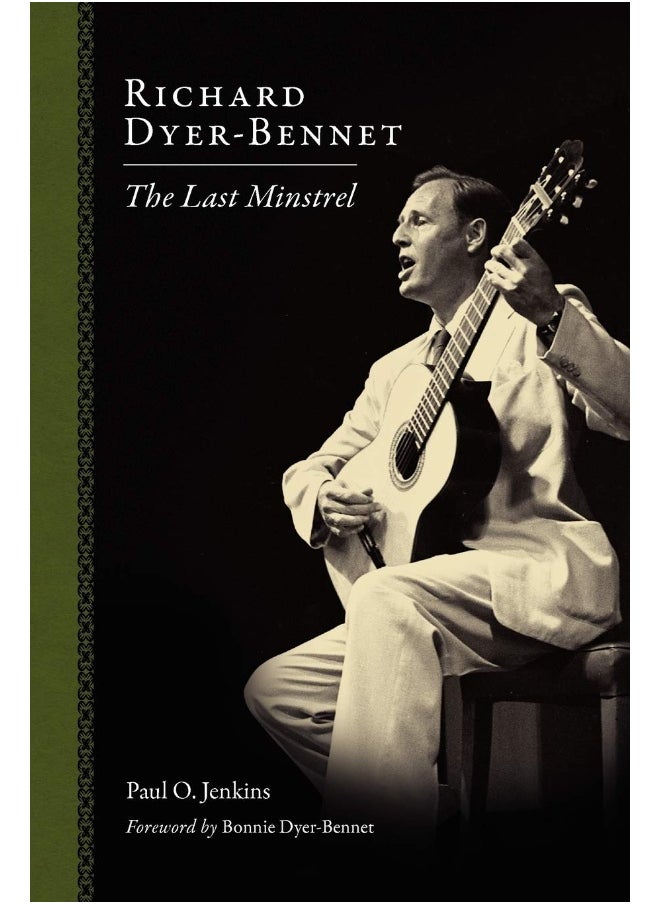 Richard Dyer-Bennet: The Last Minstrel 
