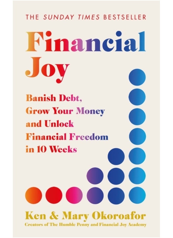 Financial Joy : Set your financial goals for 2025 - Banish Debt, Grow Your Money and Unlock Financial Freedom 