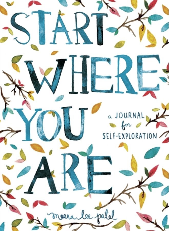 Start Where You Are A Journal for Self Exploration - Paperback