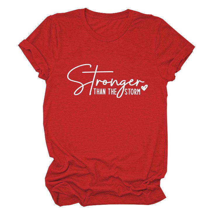 Letter Casual Pullover Women'S Short-Sleeved Stronger Than The Storm Comfortable T-Shirt - Image 1