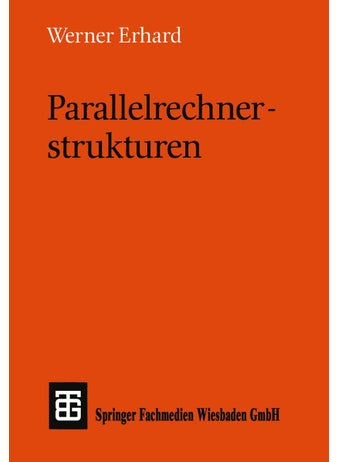 Parallelrechnerstrukturen: Synthese von Architektur, Kommunikation und Algorithmus - pzsku/Z496AD874DC93C251A6F6Z/45/1749041528/18438ed5-6043-4d4a-9a69-030e345821fa