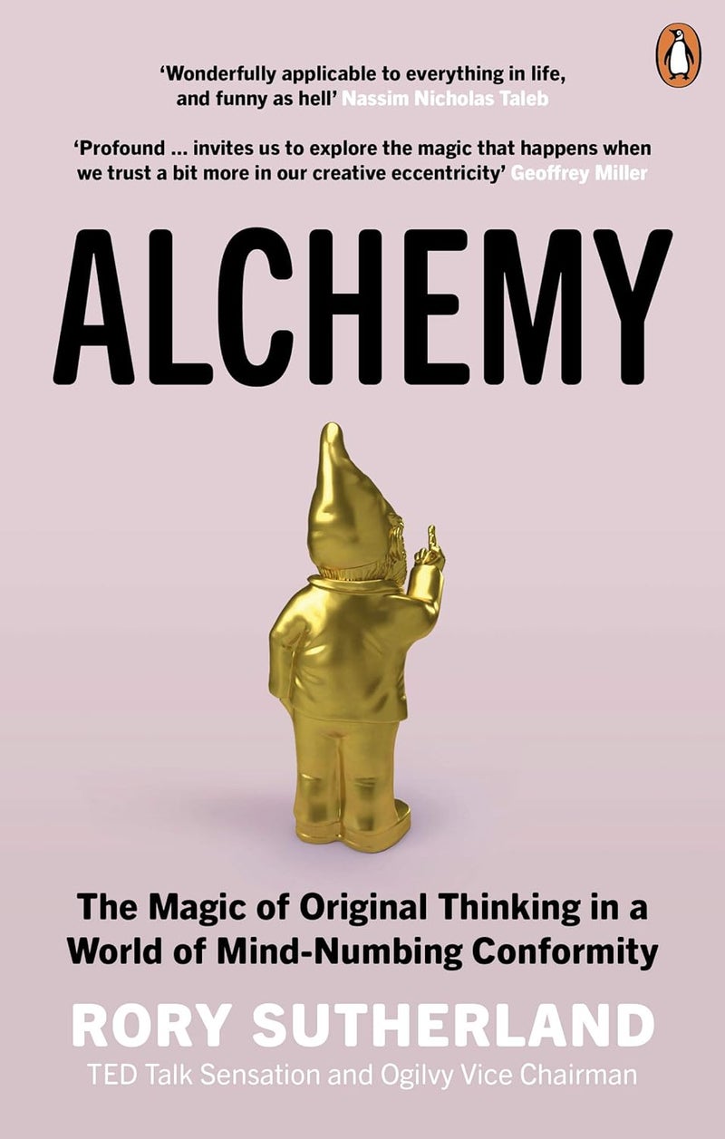 Alchemy: The Surprising Power of Ideas That Don't Make Sense - Image 1
