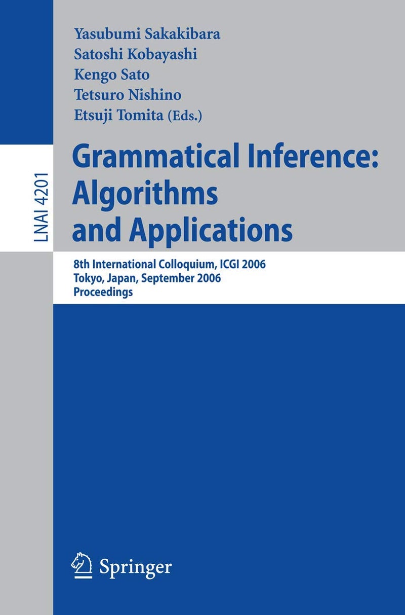 Grammatical Inference: Algorithms and Applications : 8th International Colloquium, ICGI 2006, Tokyo, Japan, September 20-22, 2006, Proceedings 