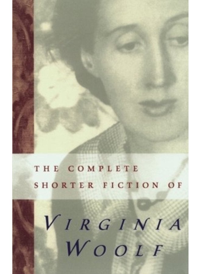 The Complete Shorter Fiction Of Virginia Woolf Second Edition - Paperback