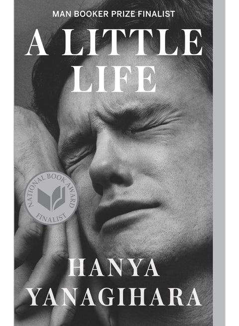 A LITTLE LIFE - By Hanya Yanagihara