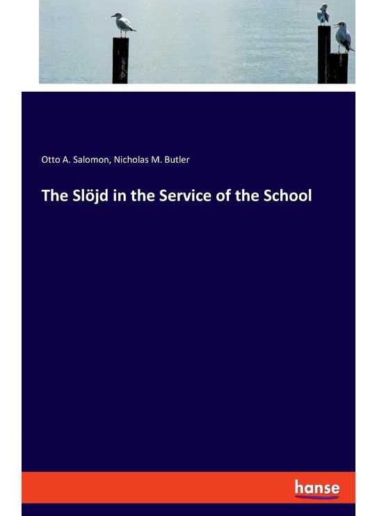 The Slöjd in the Service of the School