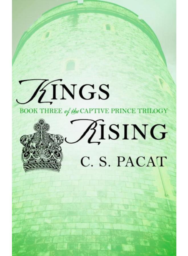 Kings Rising : Book Three of the Captive Prince Trilogy