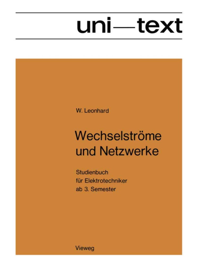 Wechselströme und Netzwerke: Studienbuch für Elektrotechniker ab 3. Semester 
