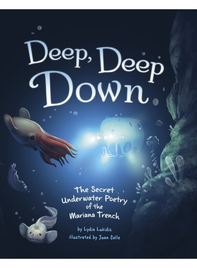 Deep Deep Down The Secret Underwater Poetry of the Mariana Trench - Paperback