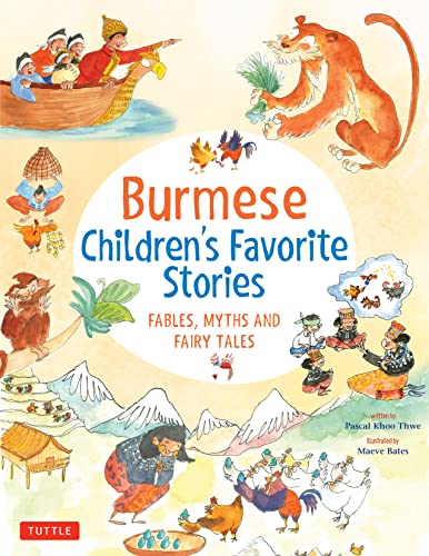 Burmese Childrens Favorite Stories Fables Myths And Fairy Tales