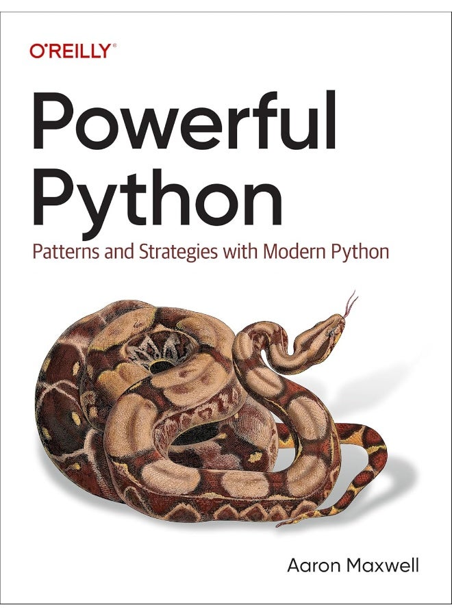 Powerful Python: Patterns and Strategies with Modern Python