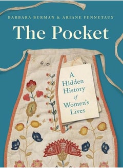 The Pocket : A Hidden History of Women's Lives, 1660-1900 