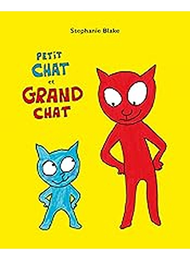 Petit Chat Et Grand Chat By BLAKE STEPHANIE Paperback
