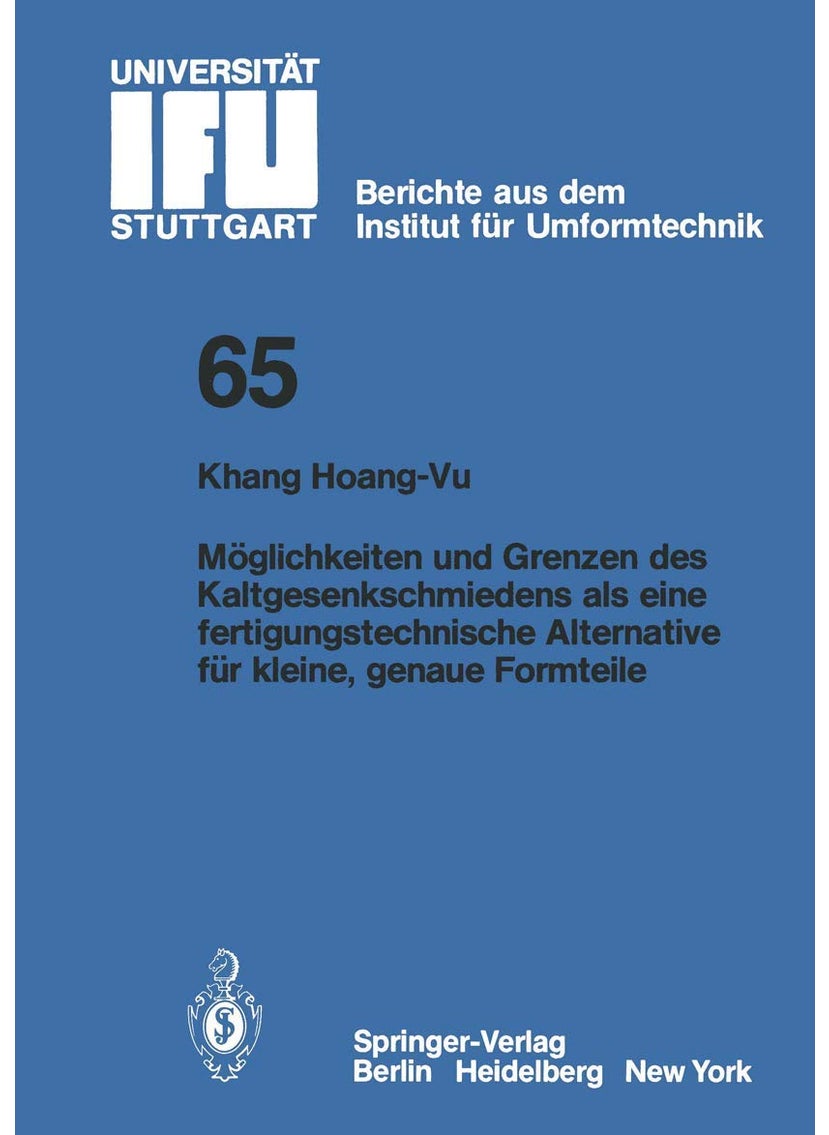 Möglichkeiten und Grenzen des Kaltgesenkschmiedens als eine fertigungstechnische Alternative für kleine, genaue Formteile 