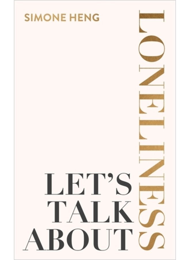 Let s Talk About Loneliness The Search for Connection in a Lonely World - Paperback