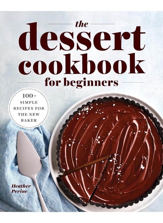 null - The Dessert Cookbook for Beginners: 100+ Simple Recipes for the New Baker - Image 1