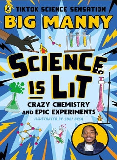 Science is Lit: Crazy chemistry and epic experiments 