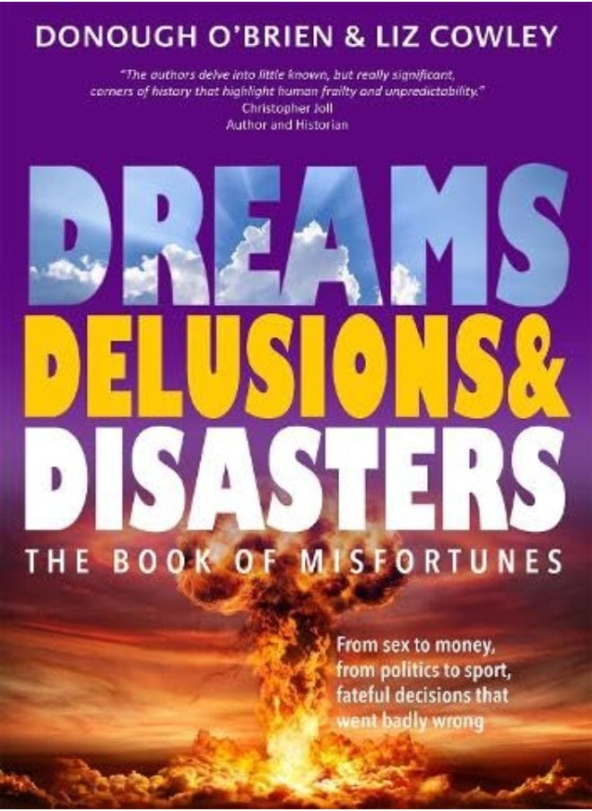 Dreams, Delusions & Disasters 