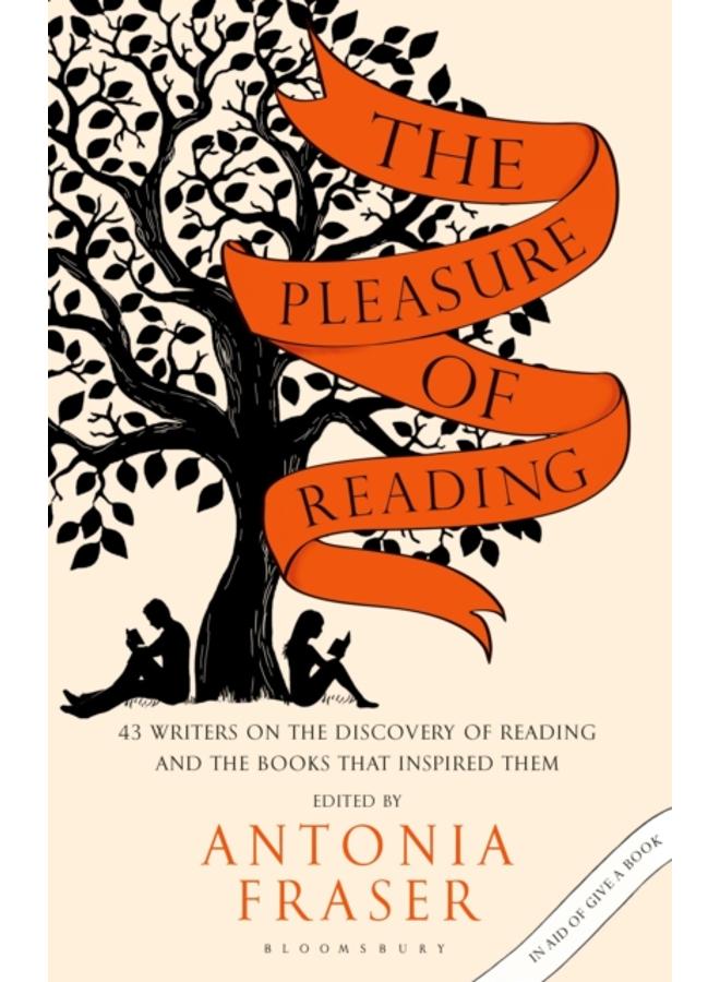 The Pleasure of Reading : 43 Writers on the Discovery of Reading and the Books that Inspired Them 