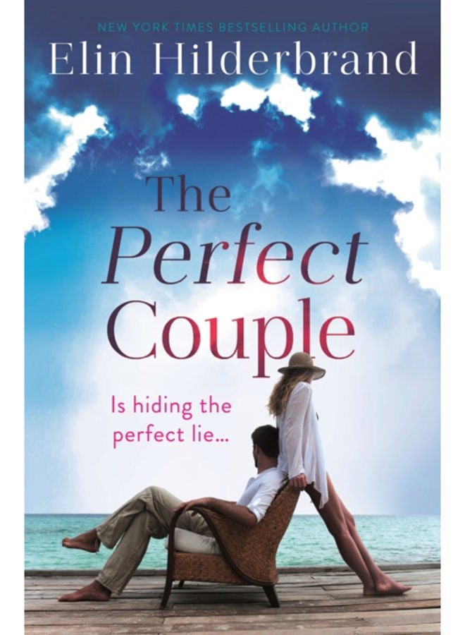 The Perfect Couple : Are they hiding the perfect lie? A deliciously suspenseful read for summer 2019 