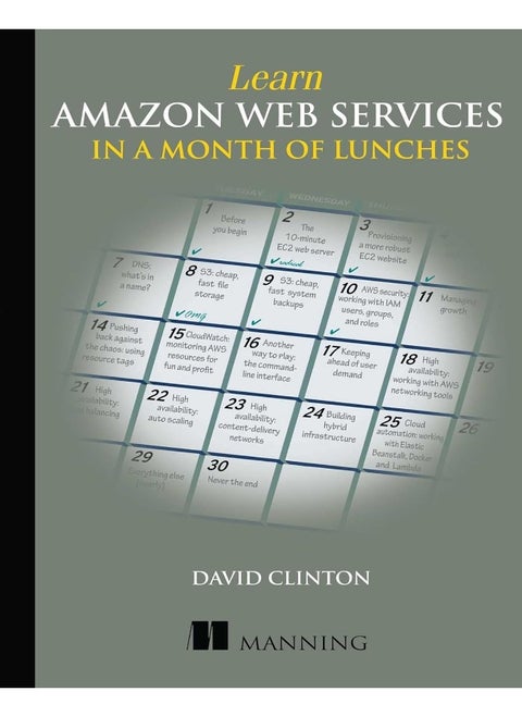 Learn Amazon Web Services in a Month of Lunches