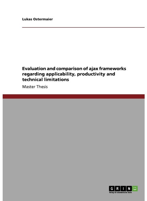 Evaluation and comparison of ajax frameworks regarding applicability, productivity and technical limitations