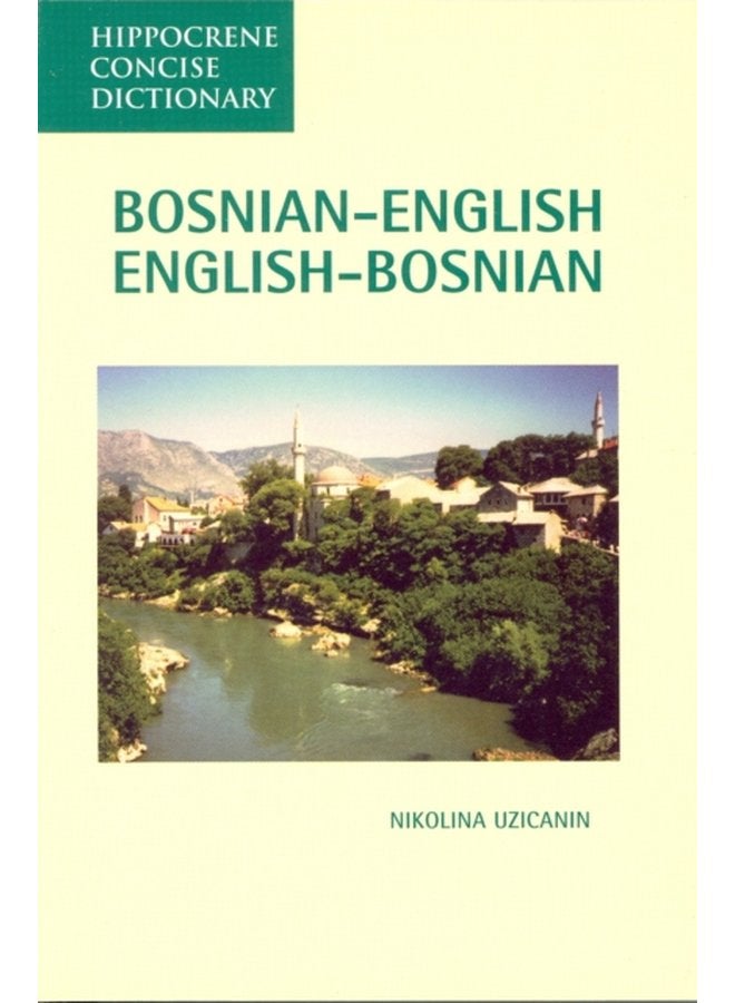 Bosnian-English, English-Bosnian Concise Dictionary