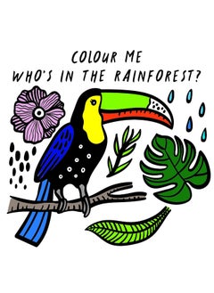 Colour Me: Who’s in the Rainforest?: Watch Me Change Water (Volume 3) 