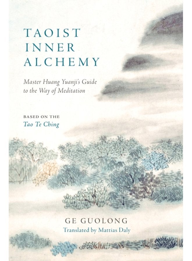 Taoist Inner Alchemy Master Huang Yuanji s Guide to the Way of Meditation - Paperback