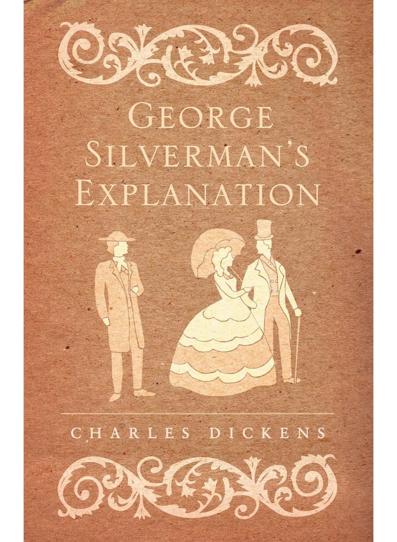 George Silverman's Explanation, Holiday Romance and Hunted Down (Alma Classics)