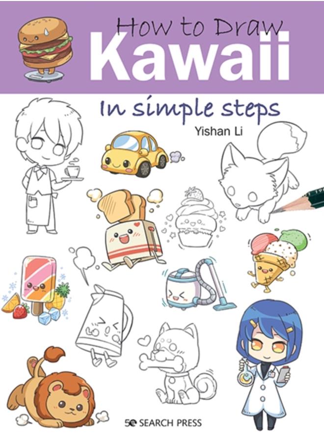 How to Draw: Kawaii : In Simple Steps 