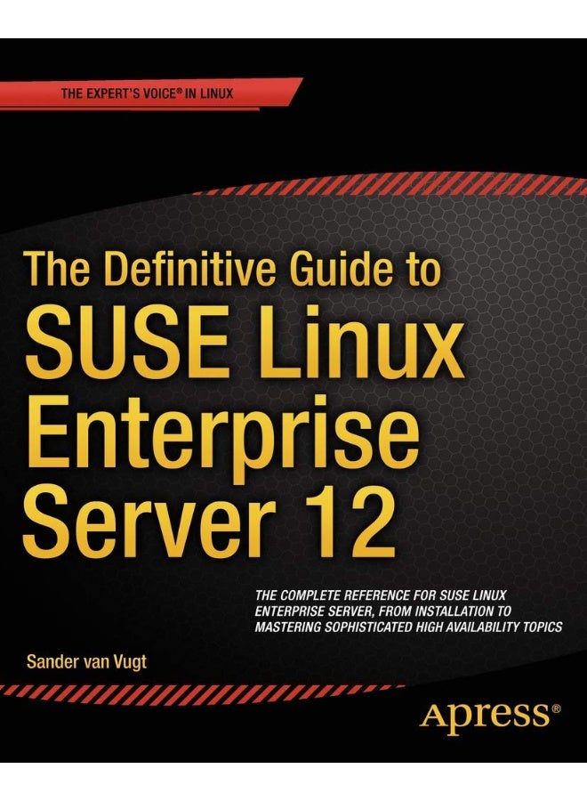 The Definitive Guide to SUSE Linux Enterprise Server 12