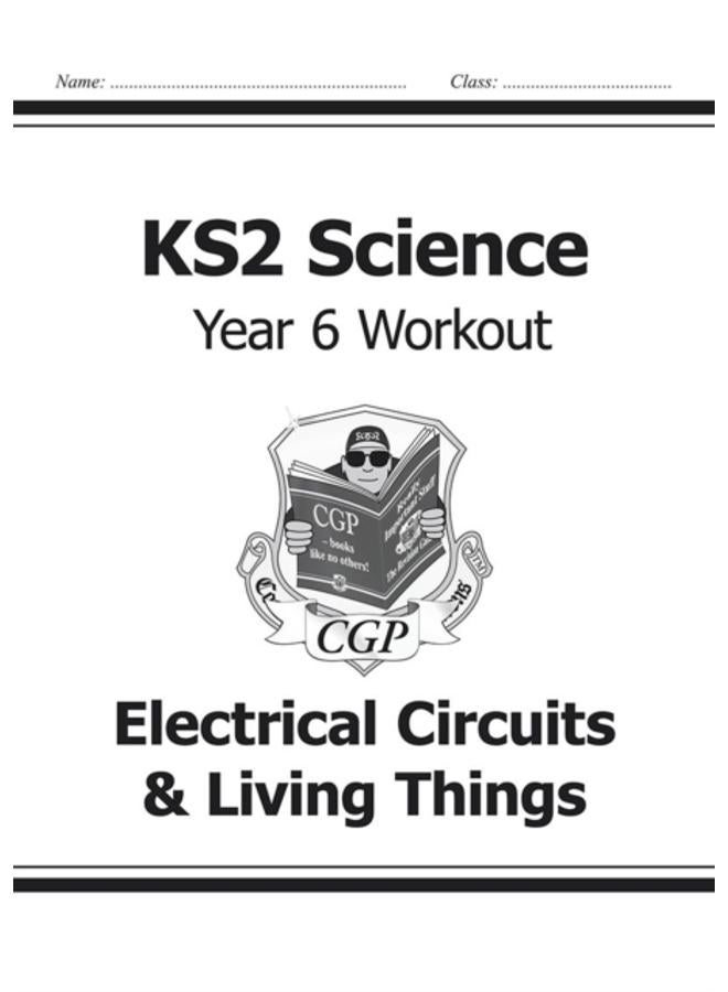 KS2 Science Year 6 Workout: Electrical Circuits & Living Things