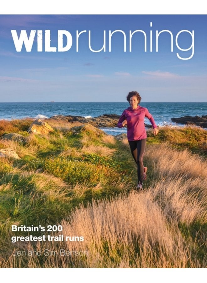 Wild Running Britain s 200 Greatest Trail Runs - Paperback