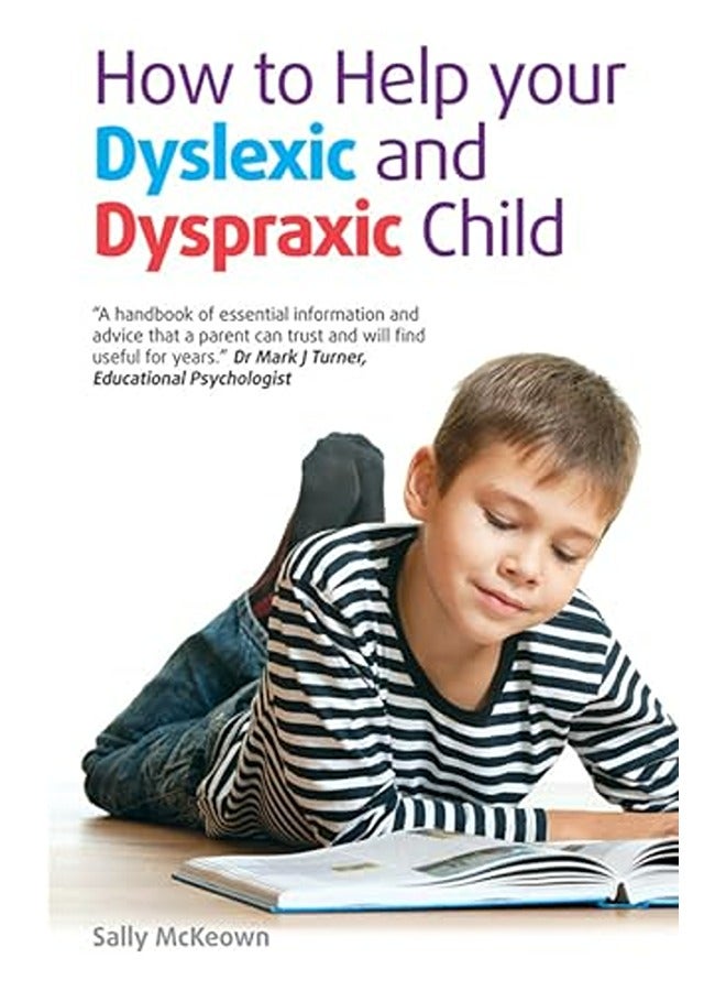 How To Help Your Dyslexic And Dyspraxic Child A Practical Guide For Parents