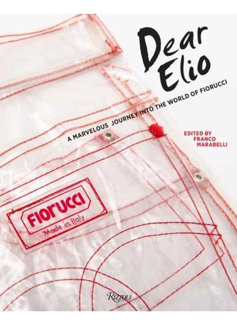 Dear Elio : A Marvellous Journey into the World of Fiorucci