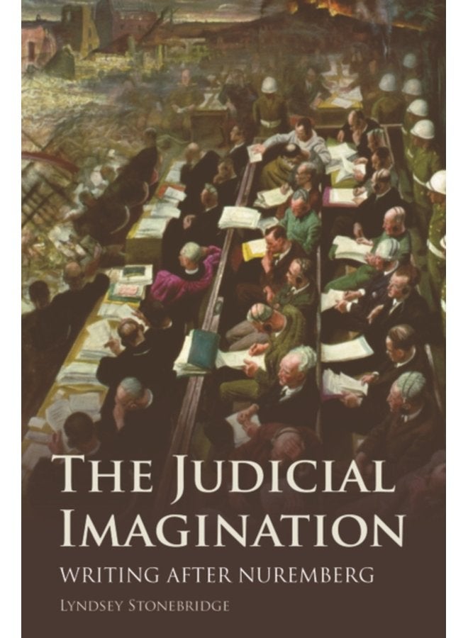 The Judicial Imagination Writing After Nuremberg - Paperback