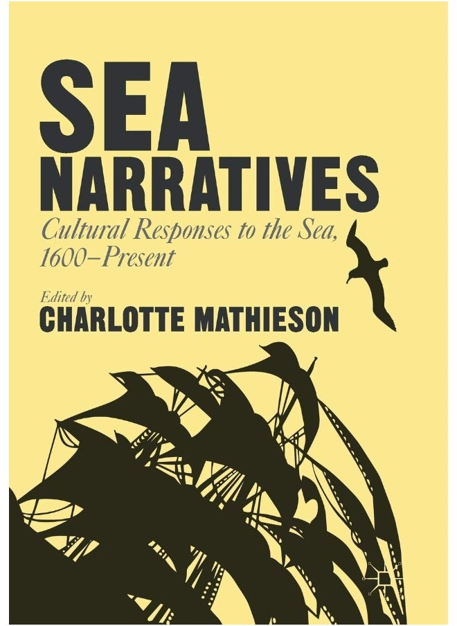 Sea Narratives: Cultural Responses to the Sea, 1600-Present 