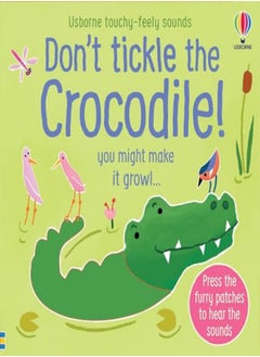 DONT TICKLE THE CROCODILE 