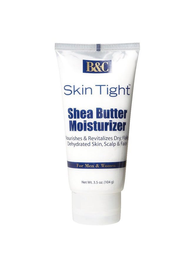 B&C SKIN TIGHT B & C Skin Tight Shea Butter Moisturizer 