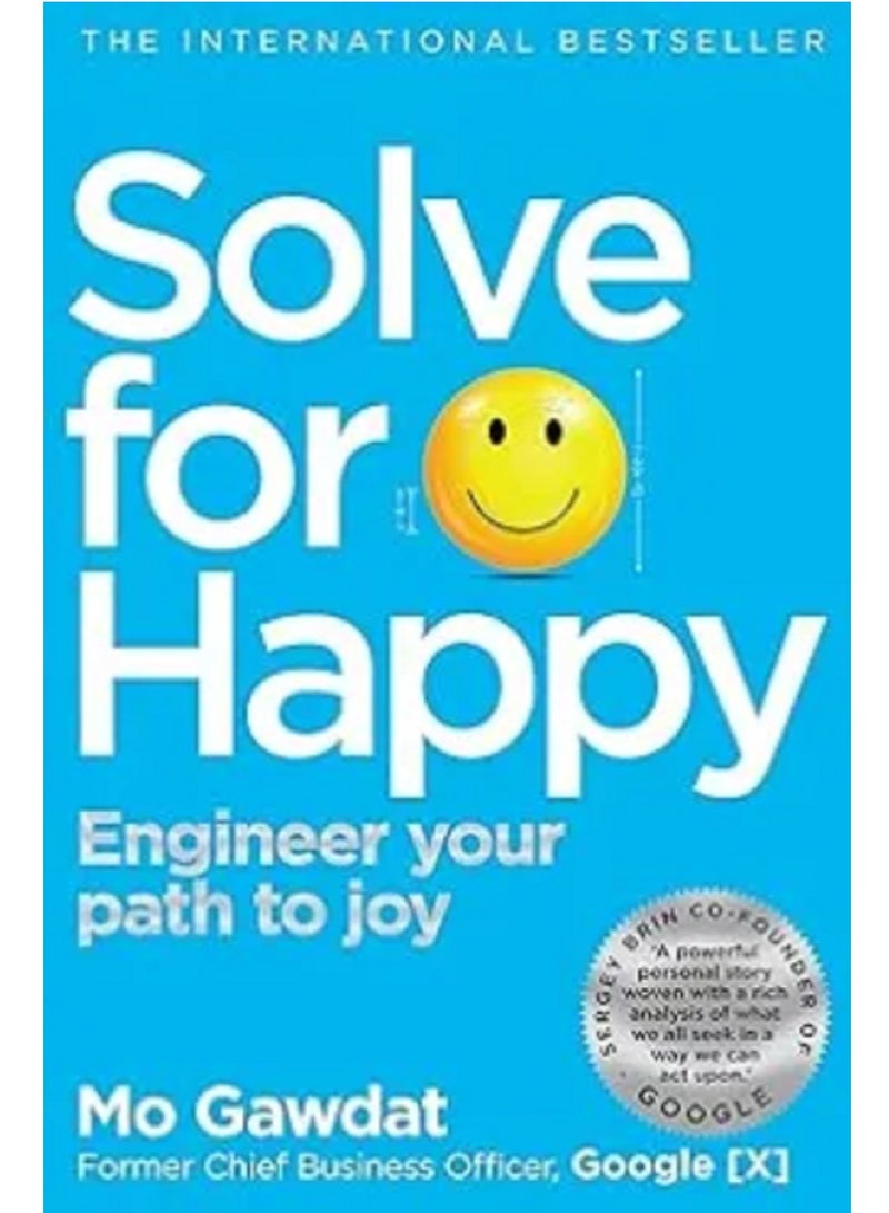 Solve for Happy: Engineer Your Path to Joy Paperback 