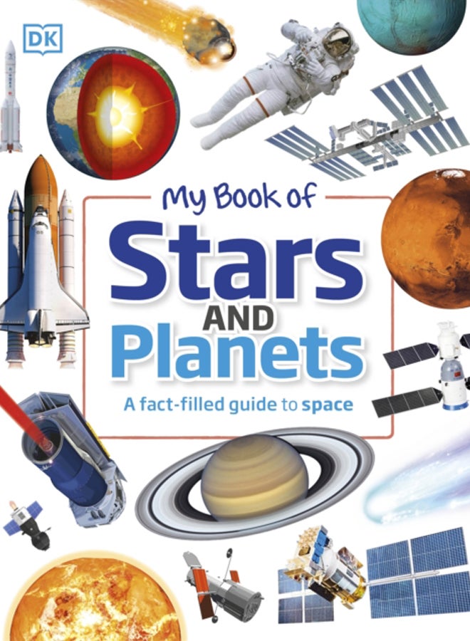 My Book of Stars and Planets : A fact-filled guide to space 