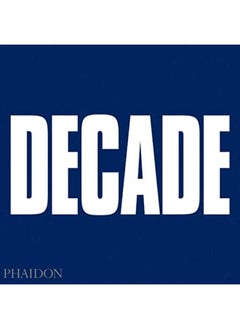 Decade: Pictures Edited by Eamonn McCabe: with text by Terence McNamee with Anna Rader and Adrian Jo