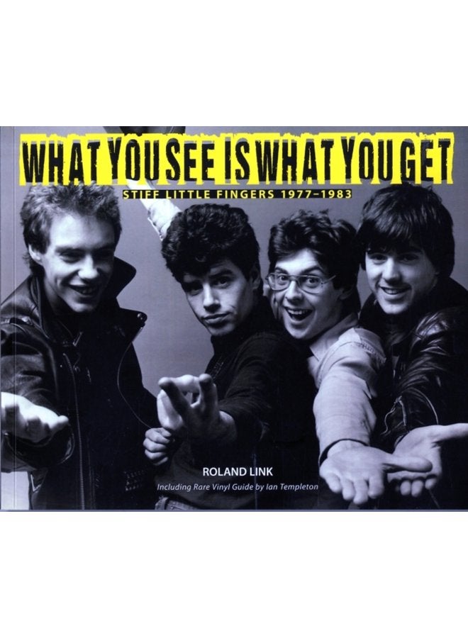 What You See is What You Get Stiff Little Fingers 1977 1983 - Paperback